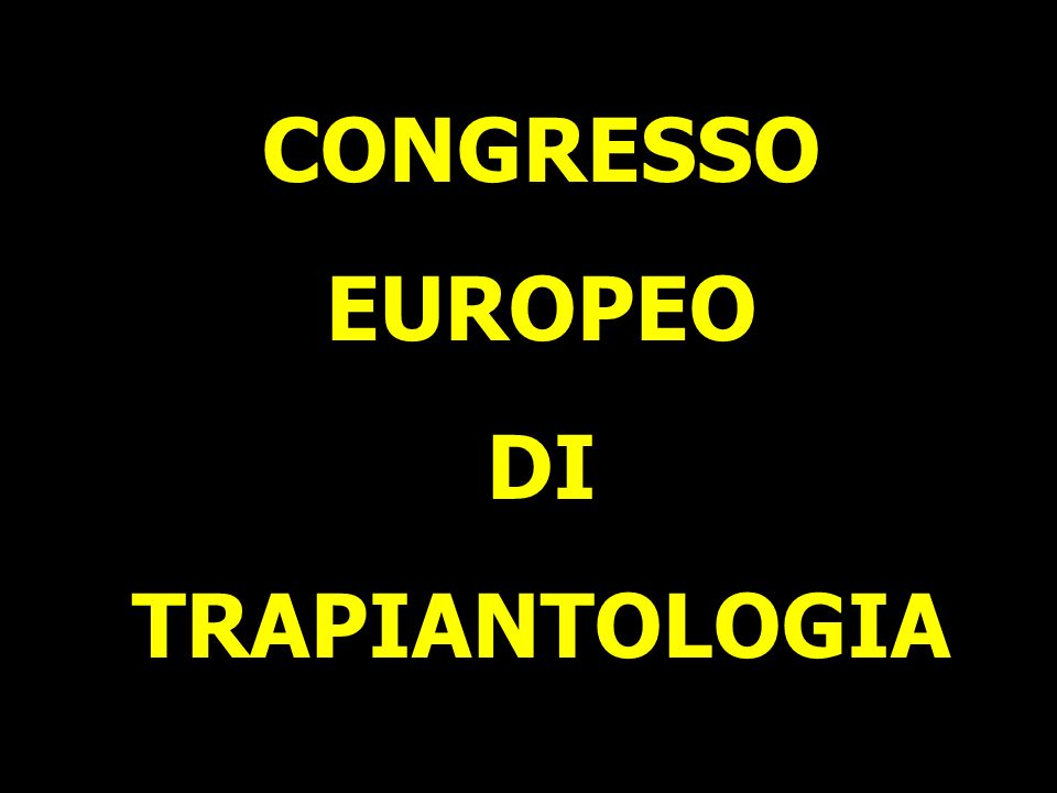 CONGRESSO EUROPEO DI TRAPIANTOLOGIA