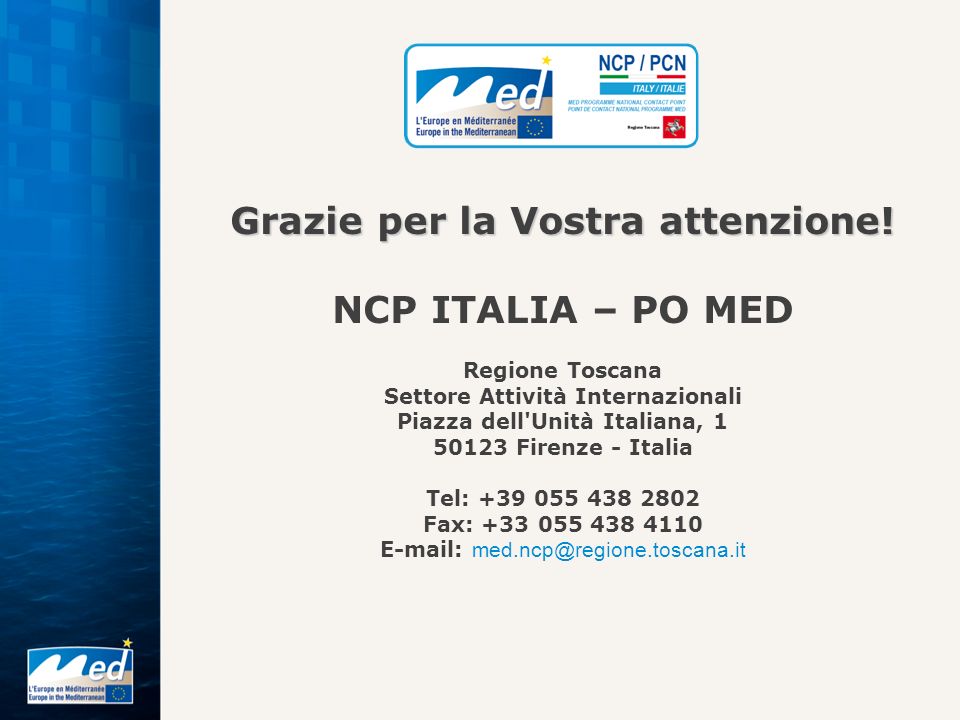 Grazie per la Vostra attenzione! NCP ITALIA – PO MED