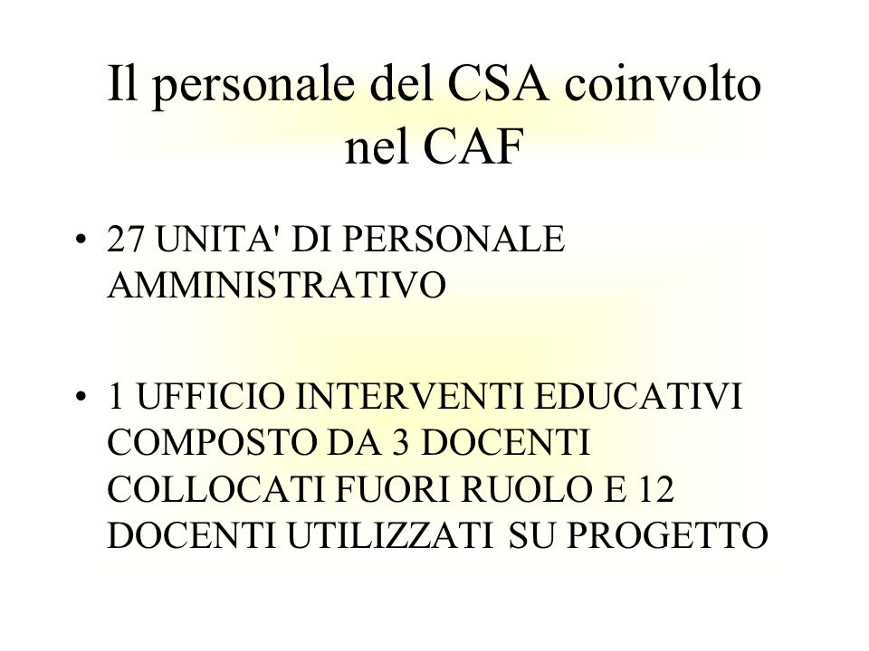 Il personale del CSA coinvolto nel CAF