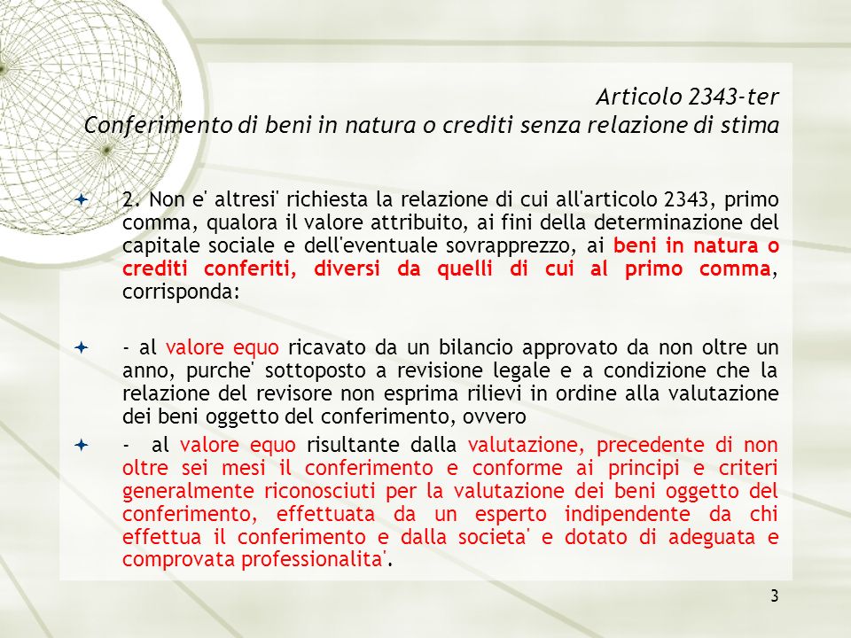 Articolo 2343-ter Conferimento di beni in natura o crediti senza relazione di stima
