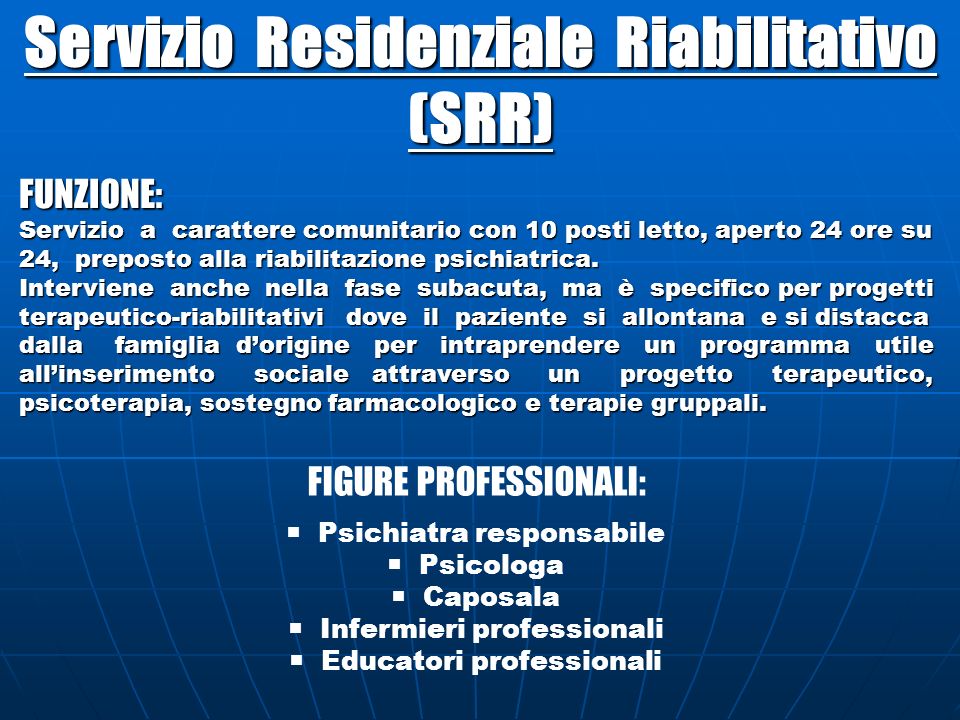 Servizio Residenziale Riabilitativo (SRR)