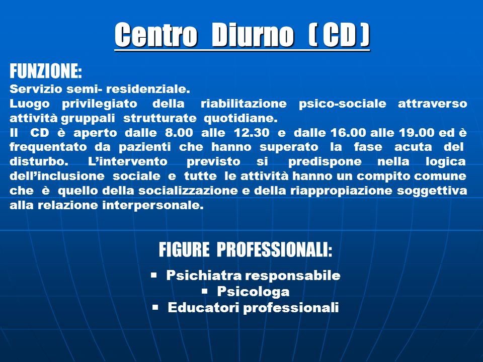 Centro Diurno ( CD ) FUNZIONE: FIGURE PROFESSIONALI: