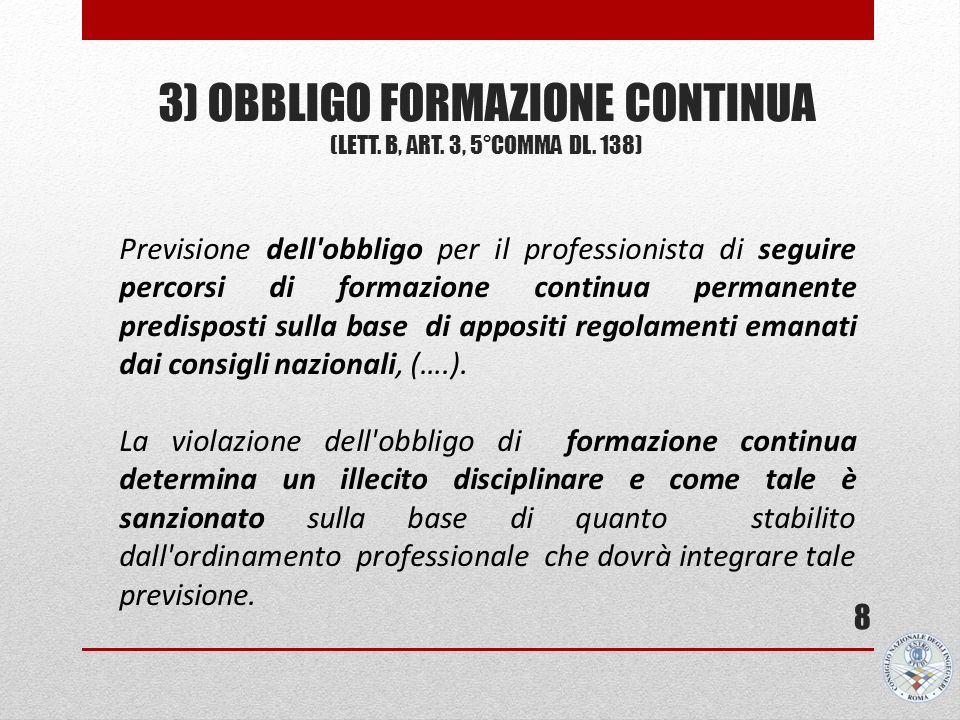 3) OBBLIGO FORMAZIONE CONTINUA (lett. B, art. 3, 5°comma DL. 138)