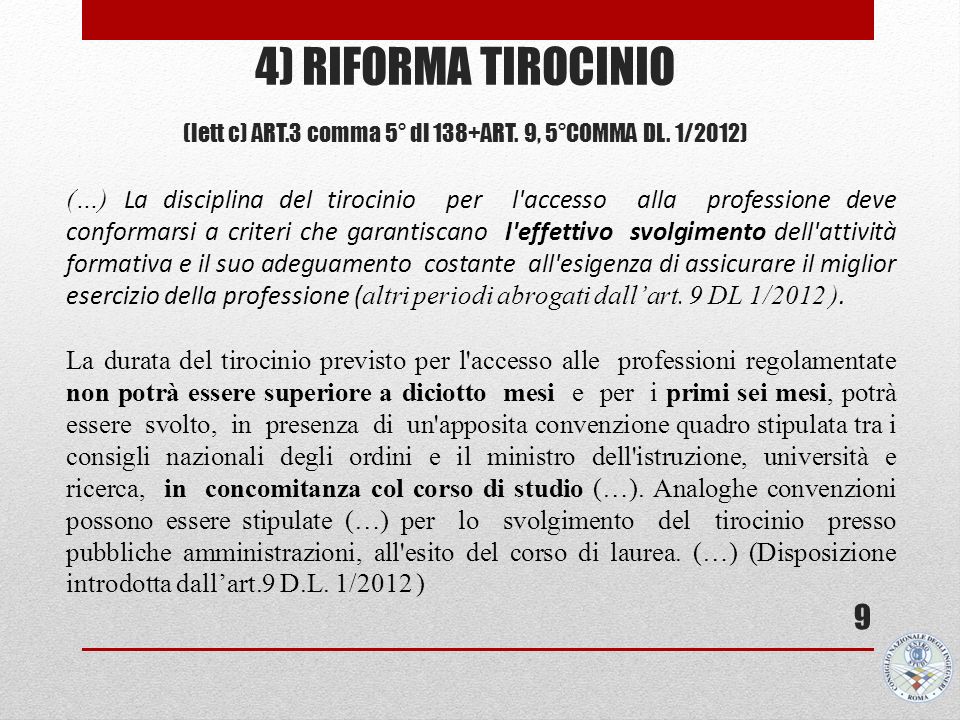 4) RIFORMA TIROCINIO (lett c) ART.3 comma 5° dl 138+art. 9, 5°comma DL. 1/2012)