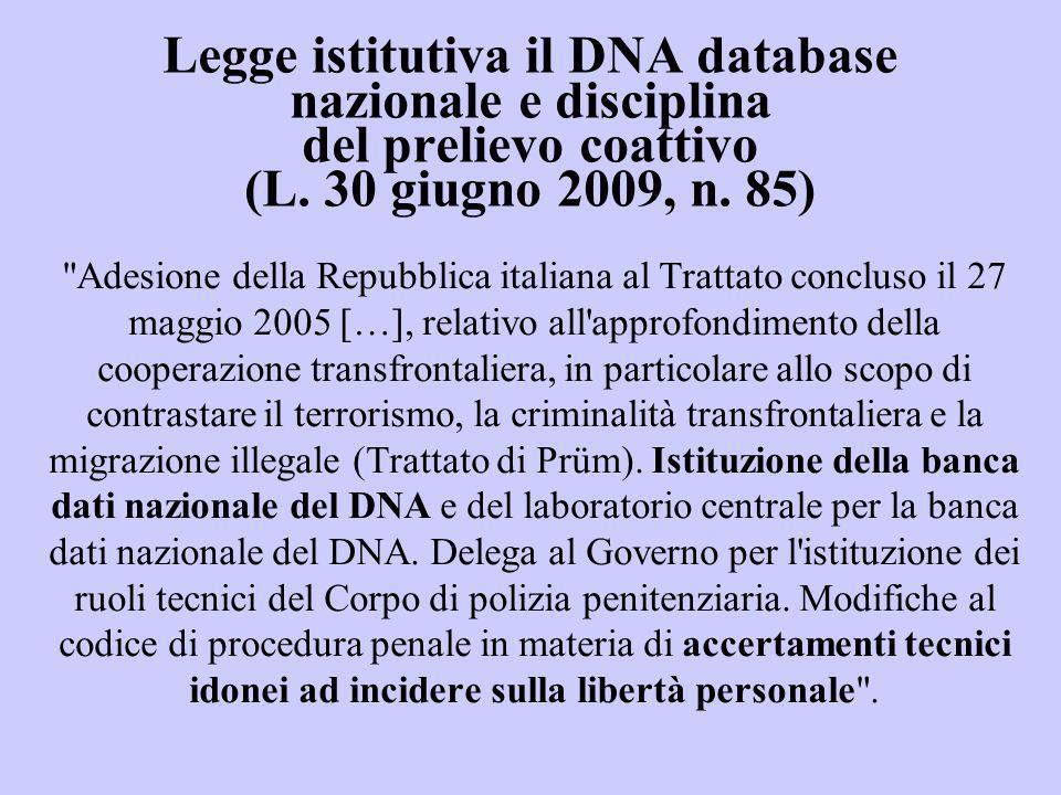 Legge istitutiva il DNA database nazionale e disciplina del prelievo coattivo (L. 30 giugno 2009, n. 85)