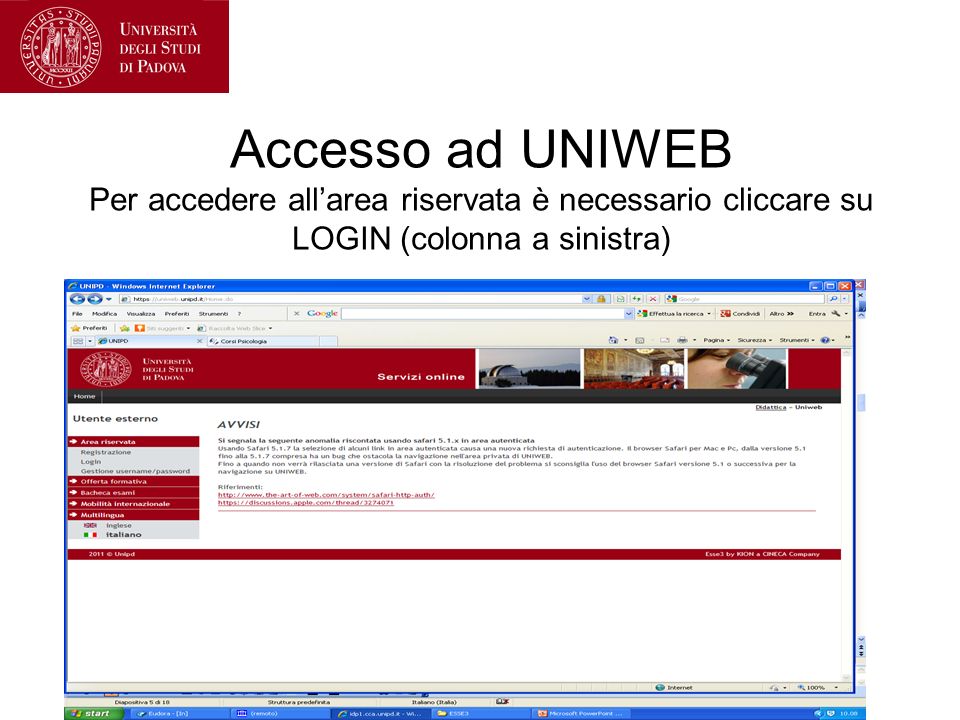 Accesso ad UNIWEB Per accedere all’area riservata è necessario cliccare su LOGIN (colonna a sinistra)