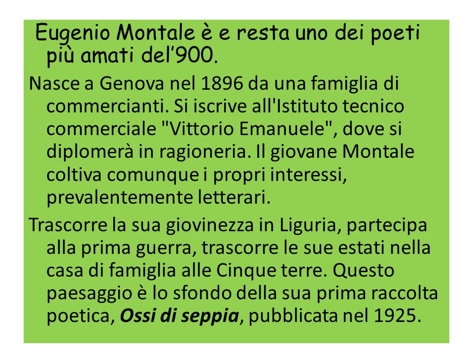 Eugenio Montale è e resta uno dei poeti più amati del’900.