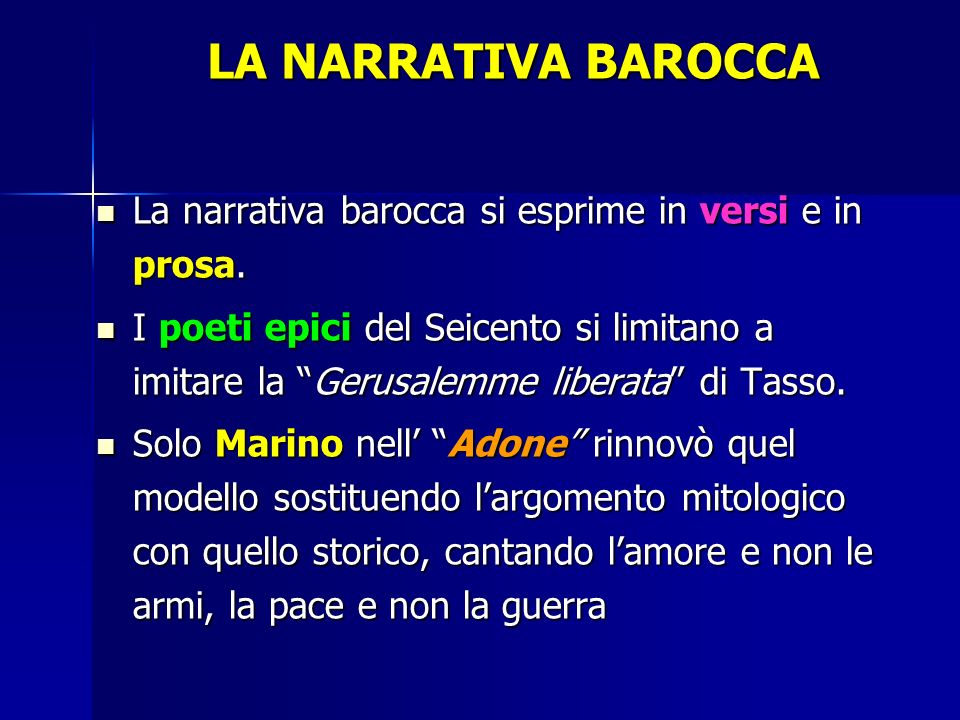 LA NARRATIVA BAROCCA La narrativa barocca si esprime in versi e in prosa.