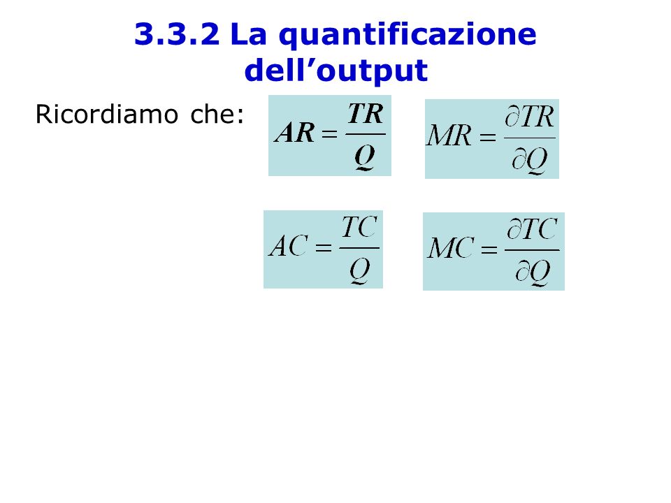 3.3.2 La quantificazione dell’output