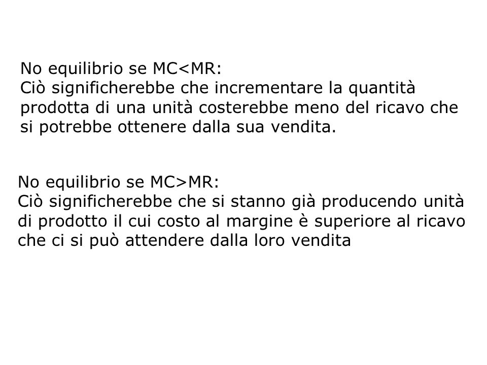 No equilibrio se MC<MR: