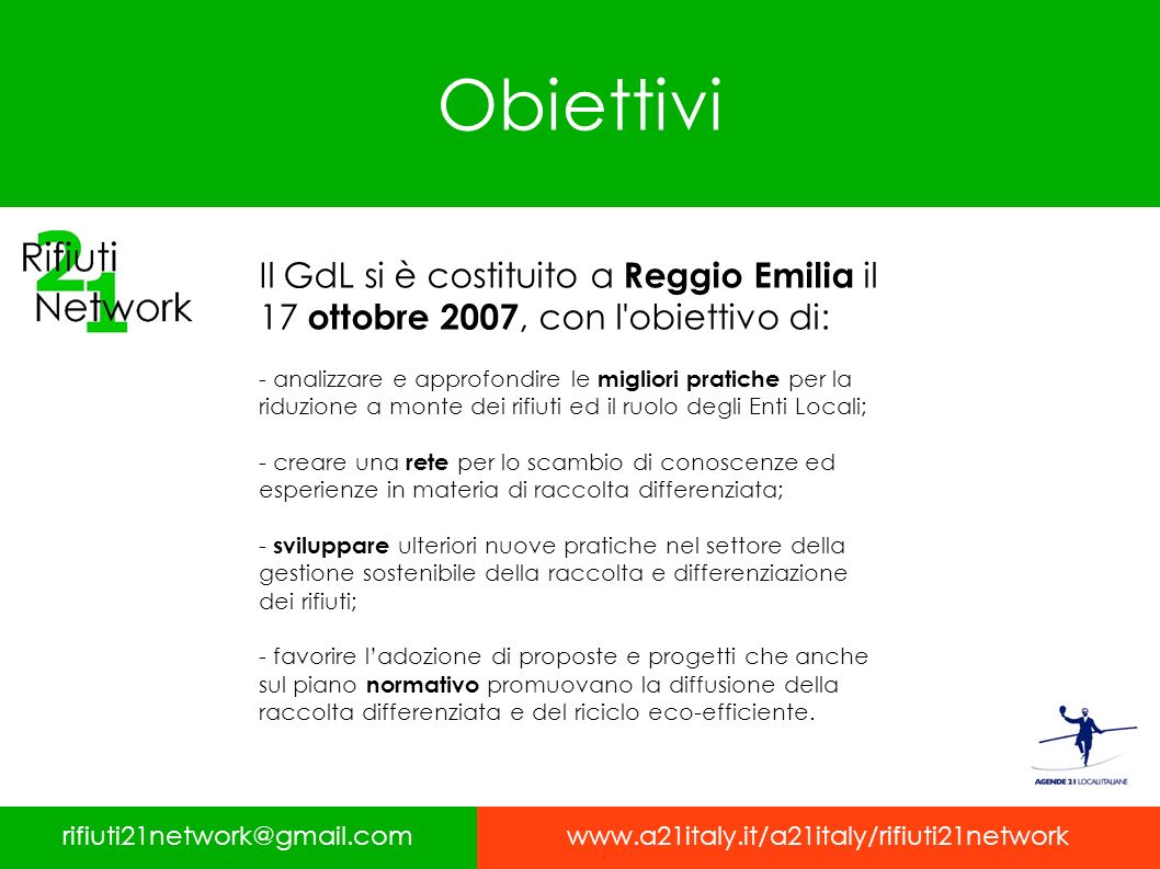 Obiettivi Il GdL si è costituito a Reggio Emilia il 17 ottobre 2007, con l obiettivo di: