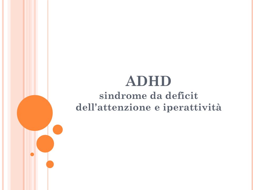 ADHD sindrome da deficit dell’attenzione e iperattività