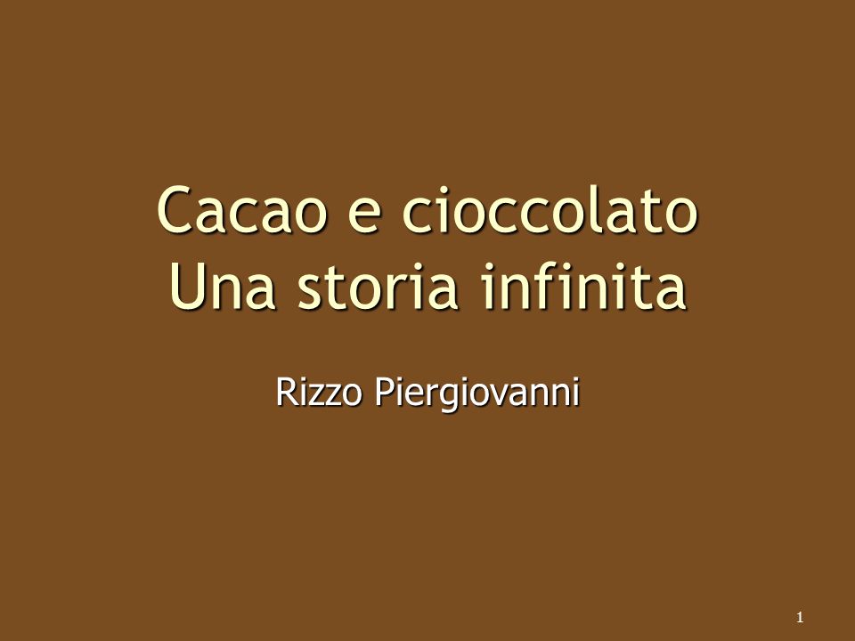 Cacao e cioccolato Una storia infinita