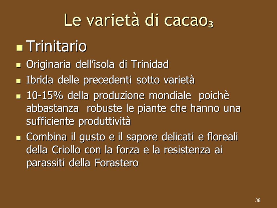 Le varietà di cacao₃ Trinitario Originaria dell’isola di Trinidad