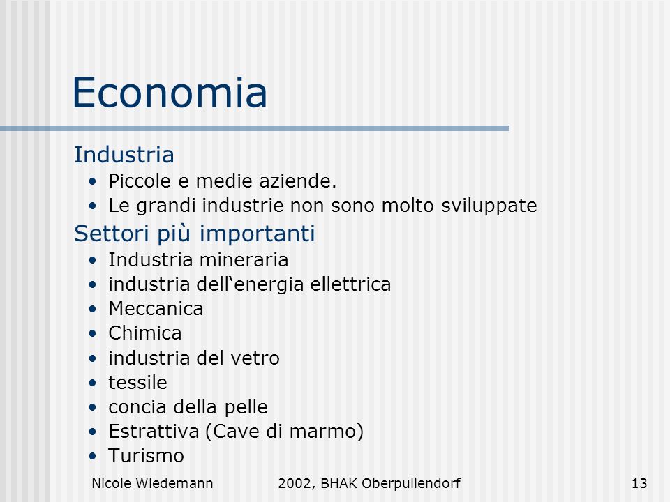 Economia Industria Settori più importanti Piccole e medie aziende.