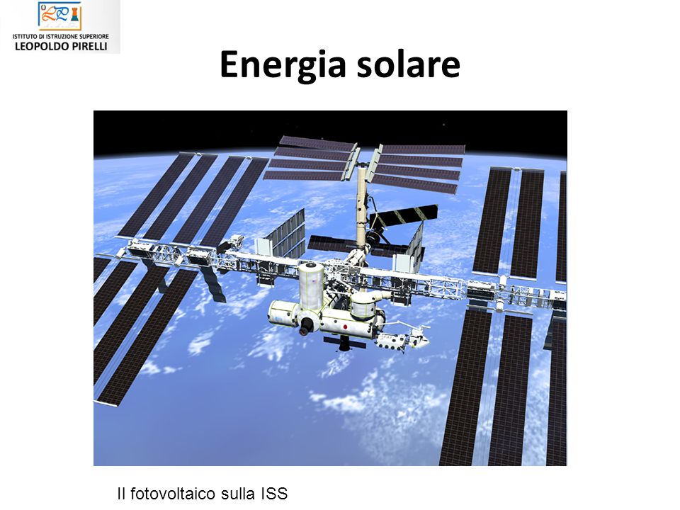 Energia solare Il fotovoltaico sulla ISS