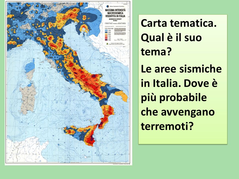 Carta tematica. Qual è il suo tema. Le aree sismiche in Italia