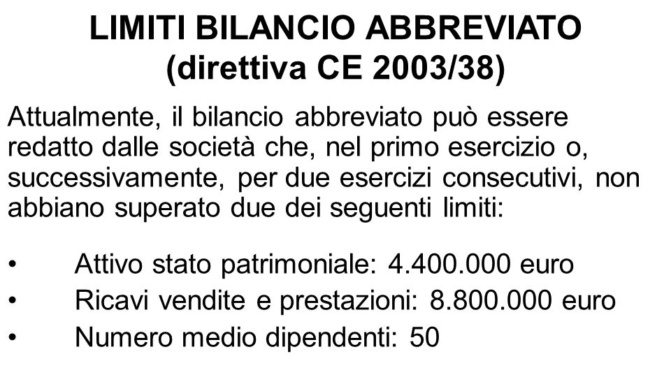 LIMITI BILANCIO ABBREVIATO (direttiva CE 2003/38)