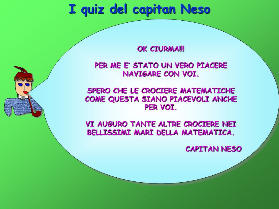 I quiz del capitan Neso OK CIURMA!!!