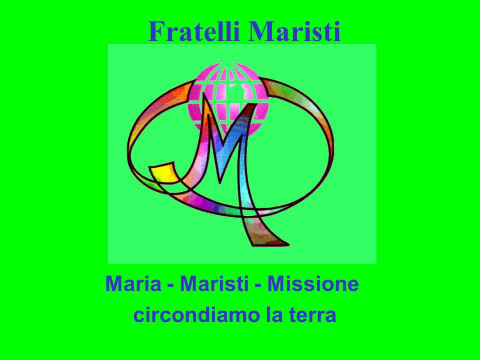 Maria - Maristi - Missione circondiamo la terra