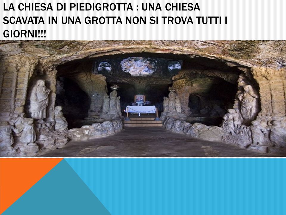 LA chiesa di piedigrotta : una chiesa scavata in una grotta non si trova tutti i giorni!!!