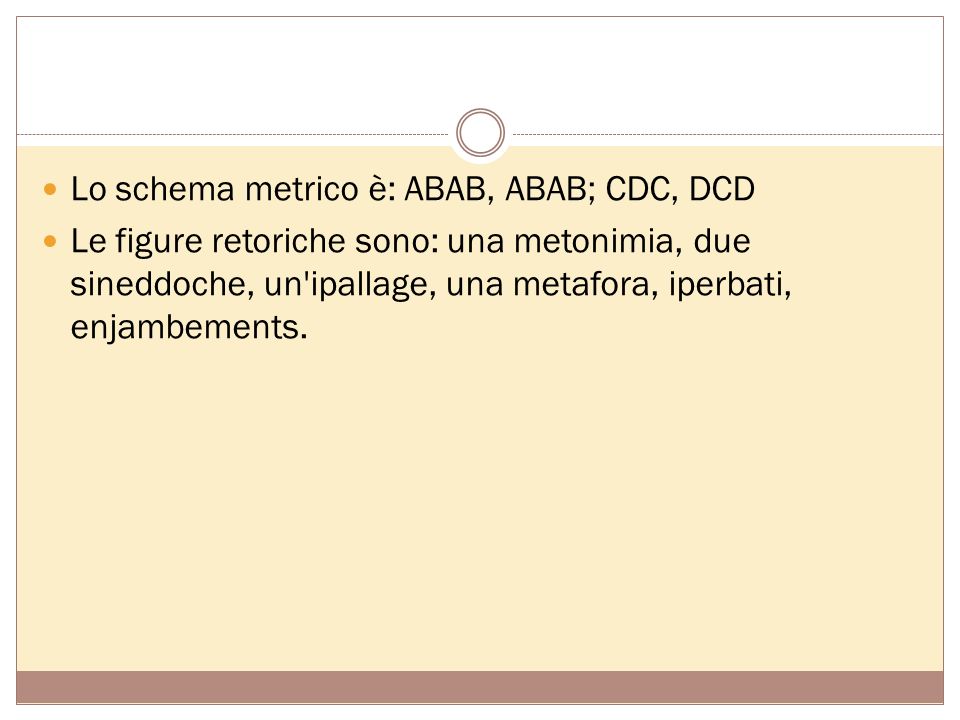 Lo schema metrico è: ABAB, ABAB; CDC, DCD