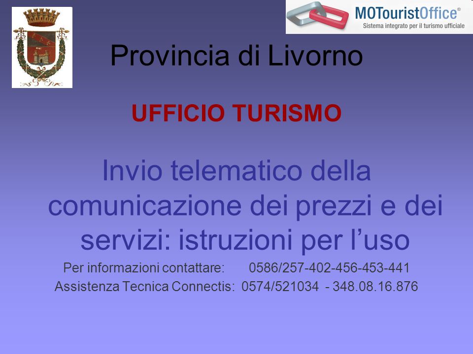 Provincia di Livorno UFFICIO TURISMO. Invio telematico della comunicazione dei prezzi e dei servizi: istruzioni per l’uso.
