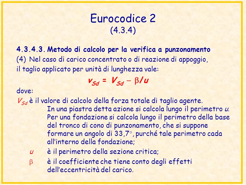 Eurocodice 2 (4.3.4) vSd = VSd  b/u