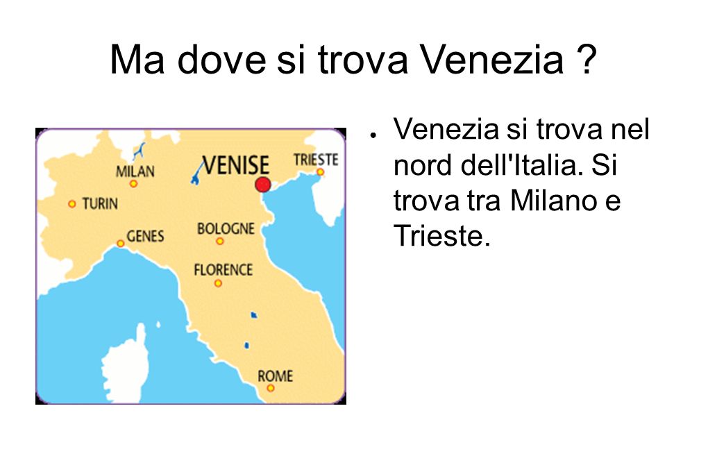 Ma dove si trova Venezia