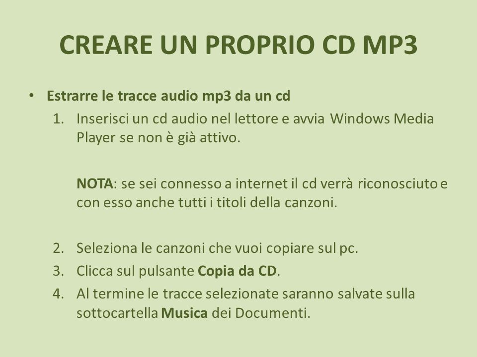 CREARE UN PROPRIO CD MP3 Estrarre le tracce audio mp3 da un cd