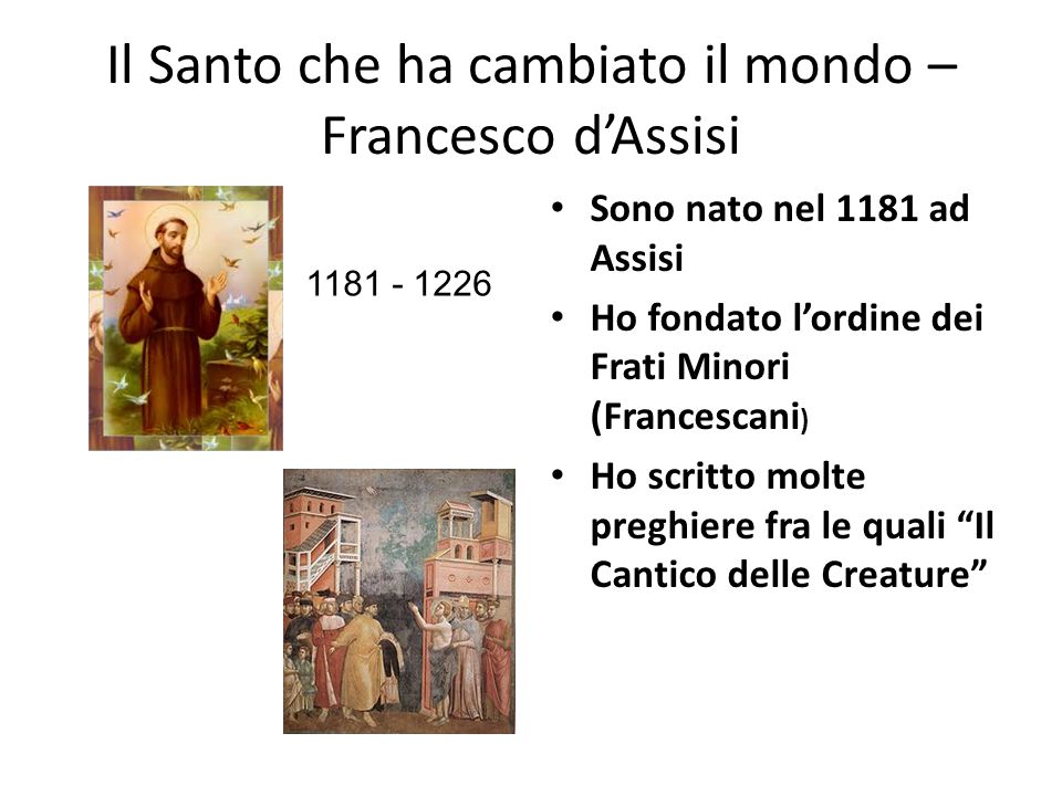 Il Santo che ha cambiato il mondo – Francesco d’Assisi