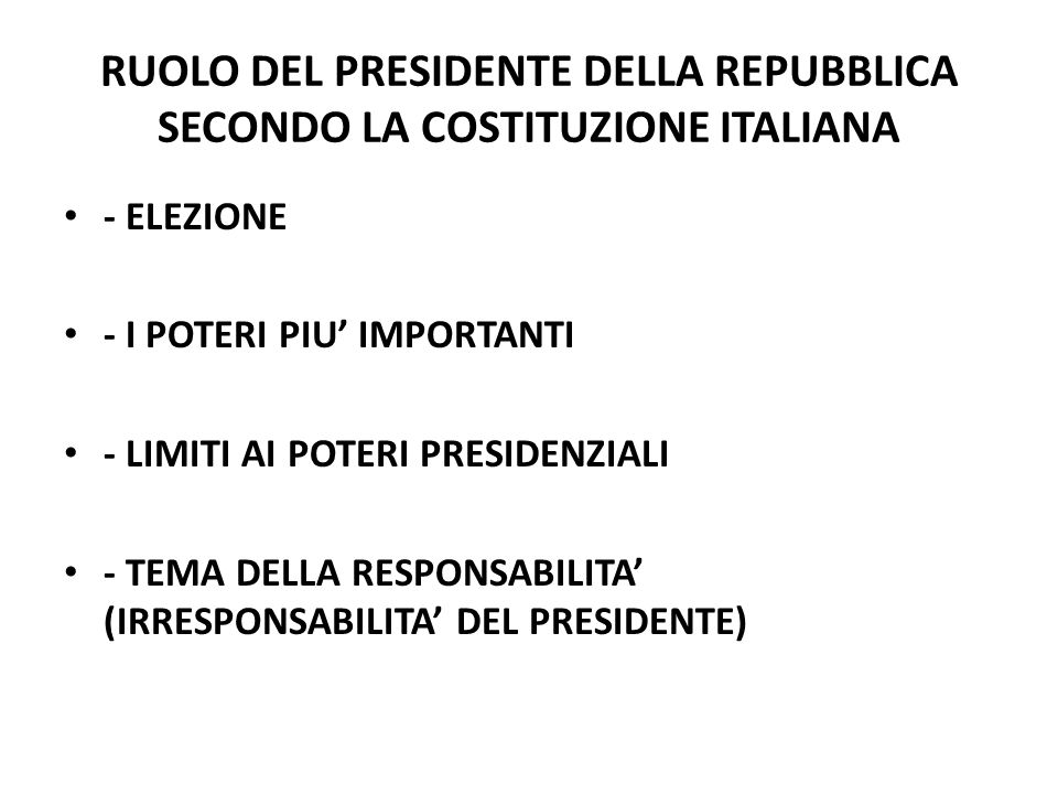 RUOLO DEL PRESIDENTE DELLA REPUBBLICA SECONDO LA COSTITUZIONE ITALIANA