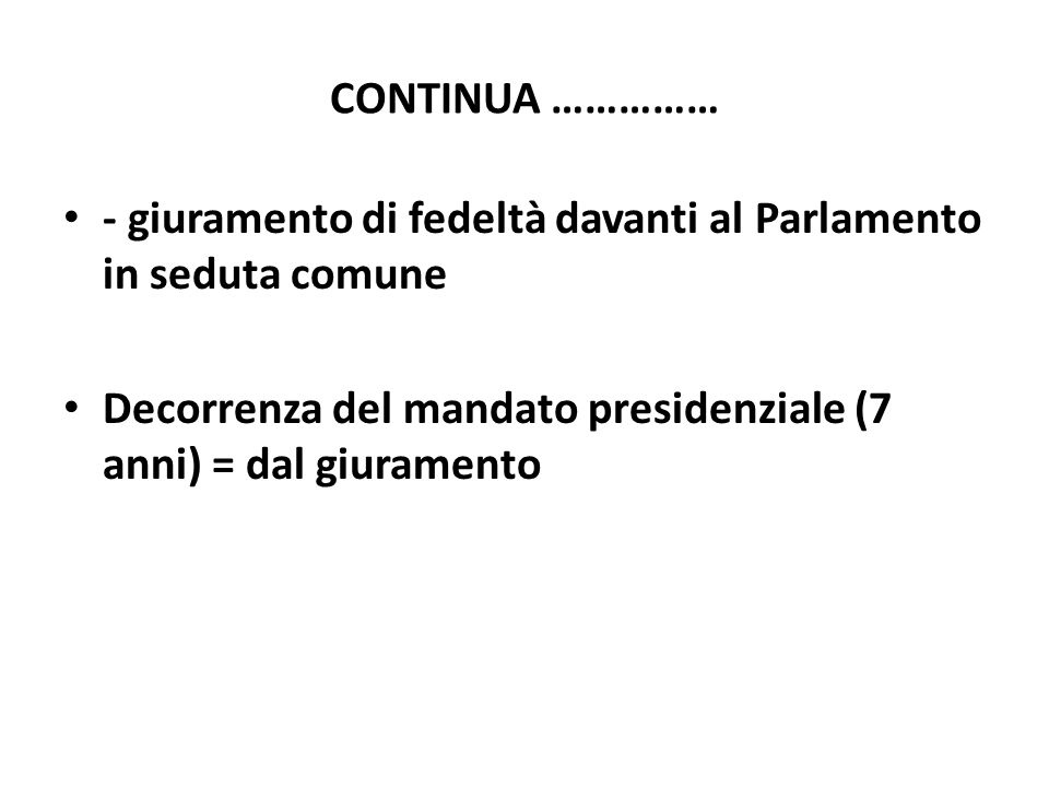 - giuramento di fedeltà davanti al Parlamento in seduta comune