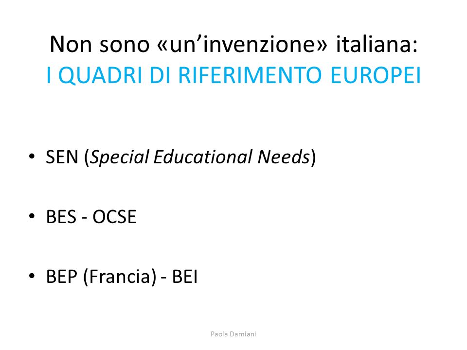 Non sono «un’invenzione» italiana: I QUADRI DI RIFERIMENTO EUROPEI