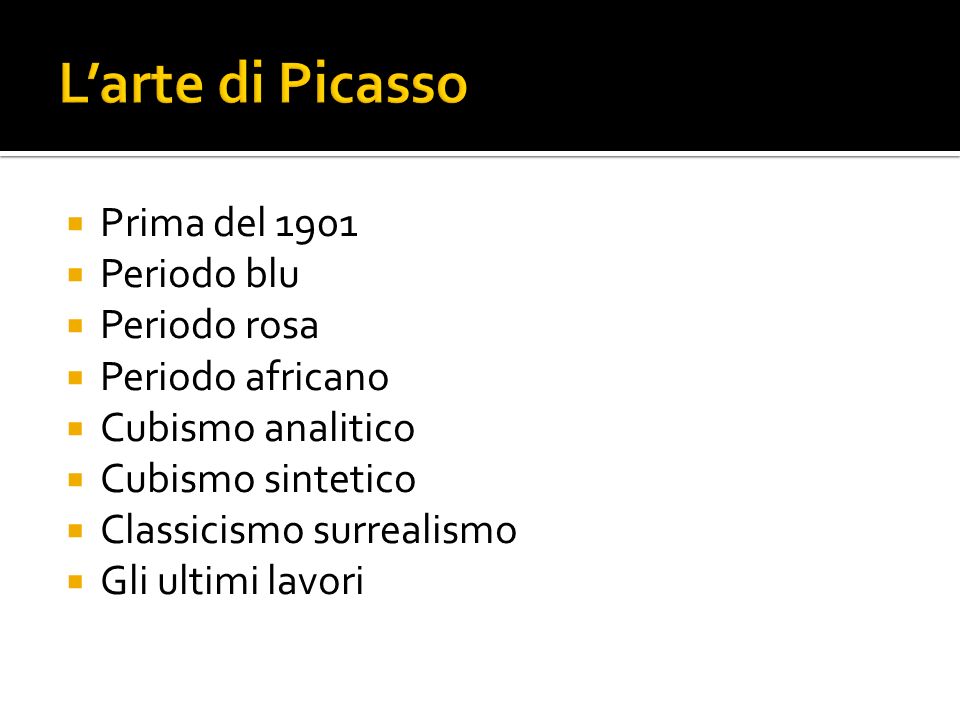 L’arte di Picasso Prima del 1901 Periodo blu Periodo rosa