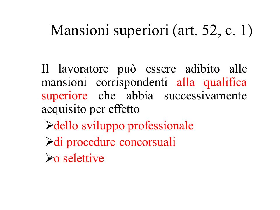 Mansioni superiori (art. 52, c. 1)