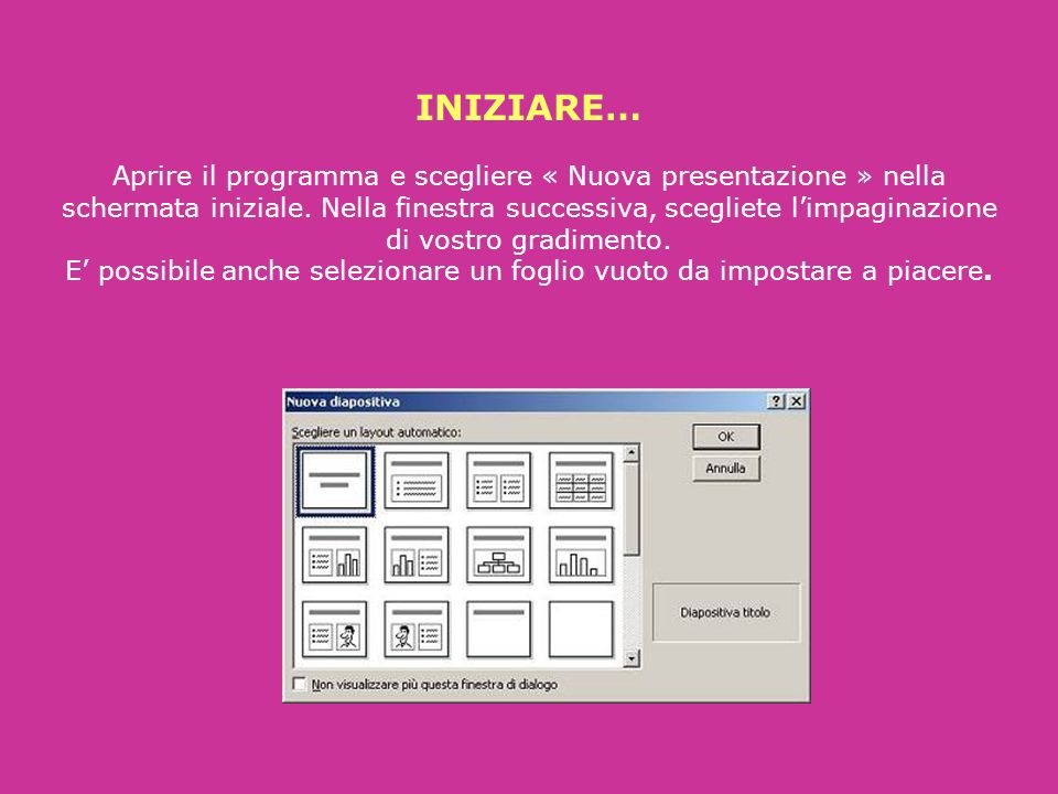 INIZIARE… Aprire il programma e scegliere « Nuova presentazione » nella schermata iniziale.