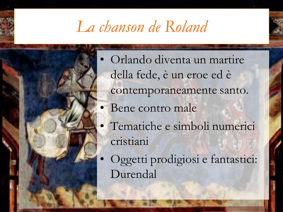 La chanson de Roland Orlando diventa un martire della fede, è un eroe ed è contemporaneamente santo.