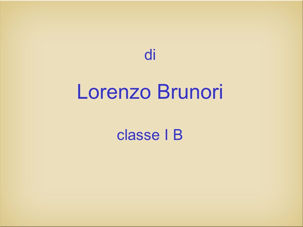 di Lorenzo Brunori classe I B