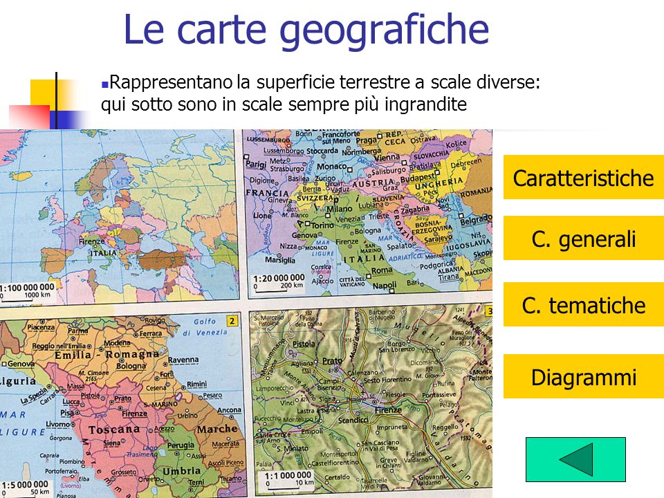 Le carte geografiche Caratteristiche C. generali C. tematiche