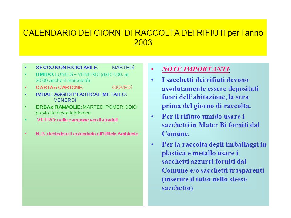 CALENDARIO DEI GIORNI DI RACCOLTA DEI RIFIUTI per l’anno 2003