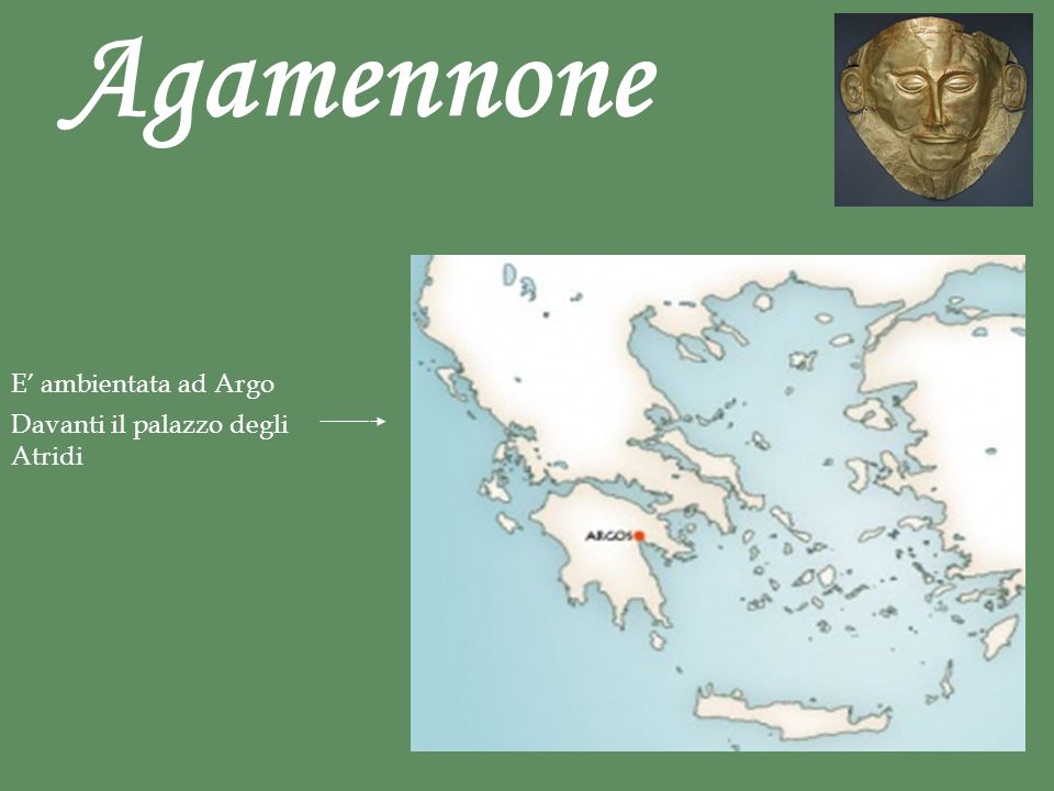 Agamennone E’ ambientata ad Argo Davanti il palazzo degli Atridi
