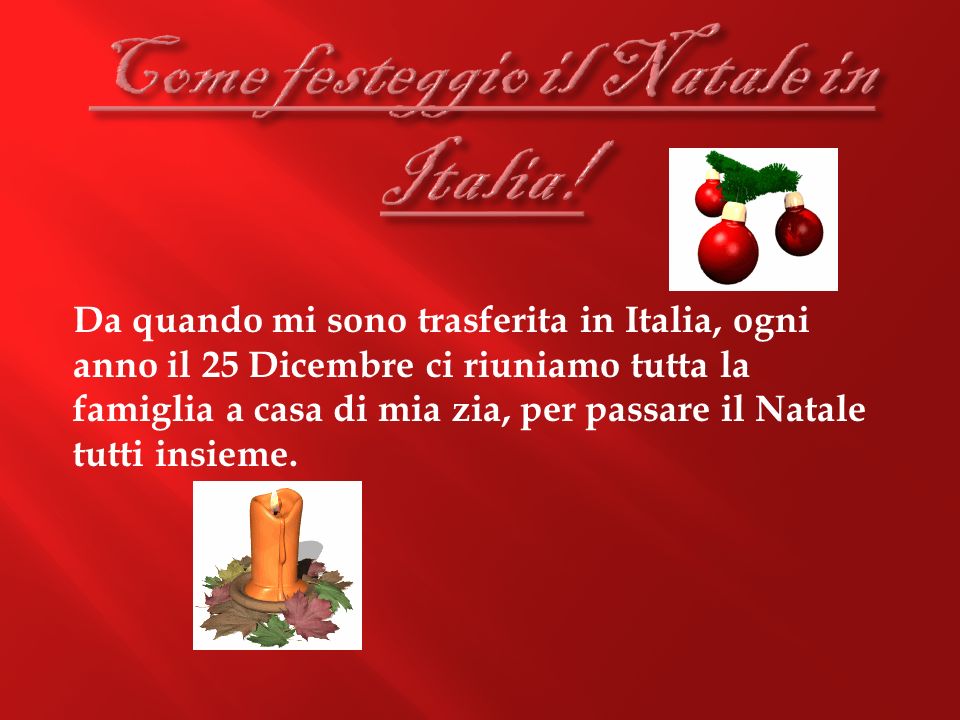 Come festeggio il Natale in Italia!