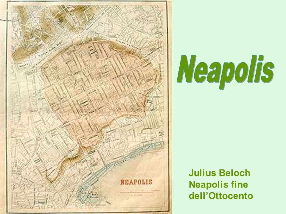 Neapolis Julius Beloch Neapolis fine dell’Ottocento