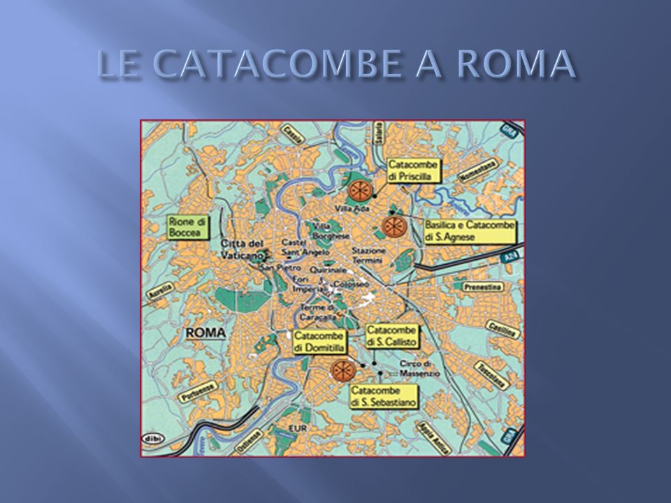 LE CATACOMBE A ROMA