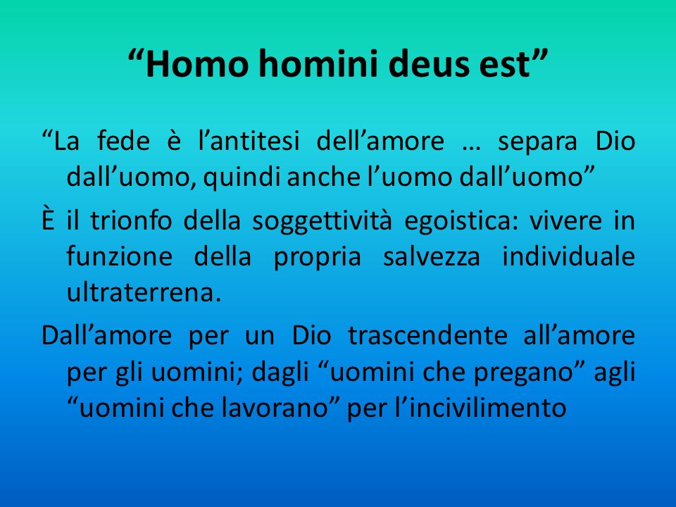 Homo homini deus est