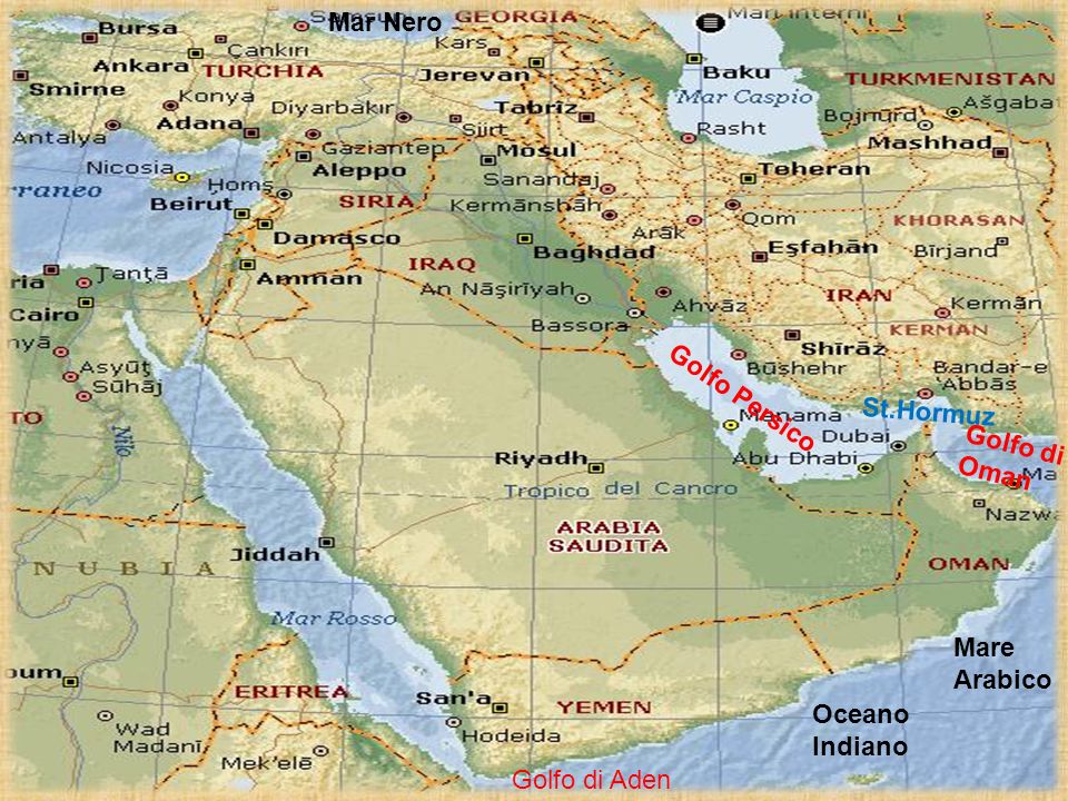 Mar Nero Golfo Persico St.Hormuz Golfo di Oman Mare Arabico Oceano Indiano Golfo di Aden