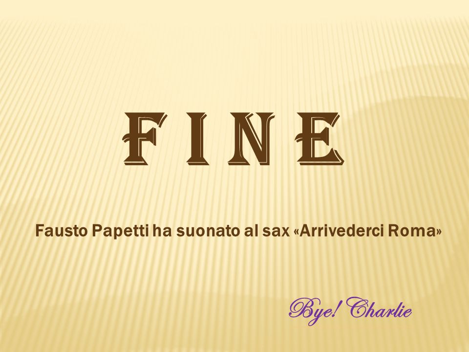 Fausto Papetti ha suonato al sax «Arrivederci Roma»