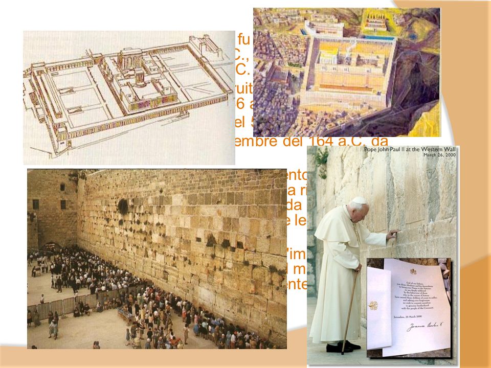 Il Tempio di Gerusalemme fu fatto costruire da Salomone nel X secolo a