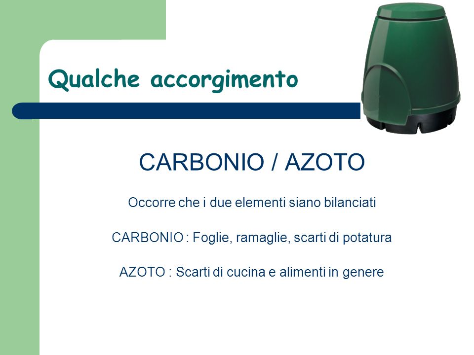 Qualche accorgimento CARBONIO / AZOTO